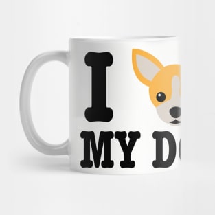 I Love My Dog - Dog Lover Dogs Mug